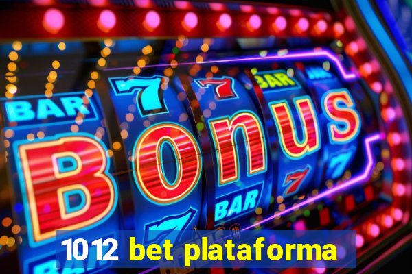 1012 bet plataforma